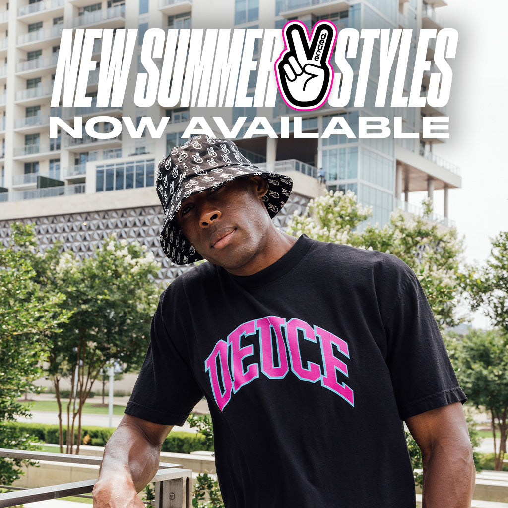 Deuce Summer Drop (Part 1)